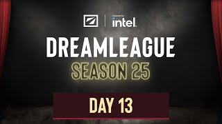 DreamLeague S25  Day 13 [upl. by Ttnerb]