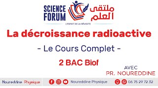 2 BAC Biof  La décroissance radioactive Le Cours Complet [upl. by Rossuck]