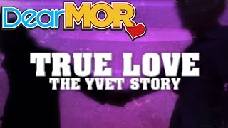 Dear MOR quotTrue Lovequot The Yvet Story 011916 [upl. by Ettener972]