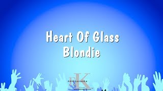 Heart Of Glass  Blondie Karaoke Version [upl. by Retsevlys]