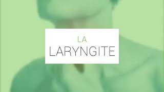 Laryngite symptômes solution traitement [upl. by Beattie]