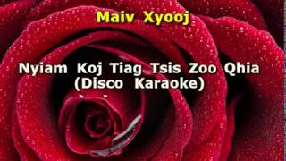 Nyiam Koj Tiag Tsis Zoo Qhia DIsco Karaoke [upl. by Nottirb168]