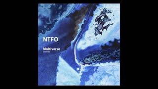 NTFO  Multiverse SNTP090 [upl. by Beauregard287]