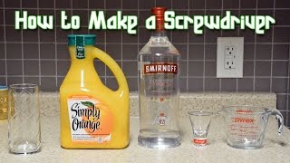 How to Make a Screwdriver Cocktail [upl. by Htaras779]