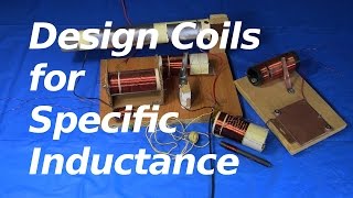 How to Design a Coil for Specific Inductance [upl. by Ahseia982]