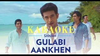 Gulabi Aankhen  Sanam  karaoke  karaoke with lyrics  clean [upl. by Elatia]