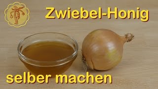 ZwiebelHonig gegen Husten selber machen [upl. by Farleigh166]