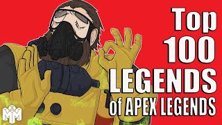 TOP 100 LEGENDS OF APEX LEGENDS [upl. by Nonnahc]