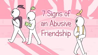 7 Signs Of An Abusive Friendship [upl. by Ocir]