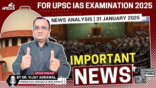 UPSC CSE 2025  IMPORTANT NEWS  DR VIJAY AGRAWAL  UPSC CIVIL SERVICES  AFE IAS PODCAST [upl. by Aeniah]