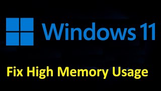 How To Fix High MemoryRAM Usage In Windows 11 [upl. by Elvin984]