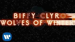 Biffy Clyro  Wolves Of Winter Official Video [upl. by Ringsmuth]