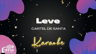 Cartel De Santa  Leve Versión Karaoke [upl. by Purse]