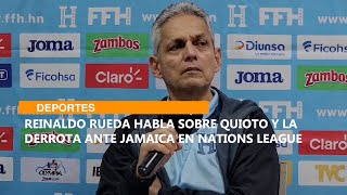 Reinaldo Rueda habla sobre Quioto y la derrota ante Jamaica en Nations League [upl. by Christianson]