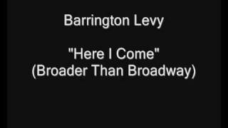 Barrington Levy  Here I Come Broader Than Broadway HQ Audio [upl. by Cornela]