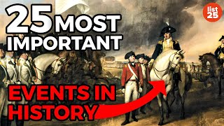 25 Most IMPORTANT Events In History [upl. by Lainey167]