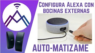 Configura Alexa con bocinas externas [upl. by Howey]