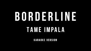 Tame Impala  Borderline Karaoke instrumental  single version [upl. by Rakel]