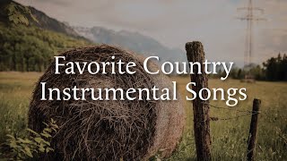 25 Favorite Country Instrumental Songs [upl. by Ettenor732]