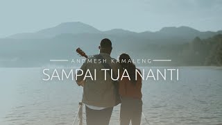 Andmesh  Sampai Tua Nanti Official Music Video [upl. by Flavian478]