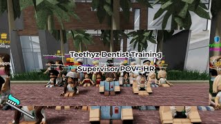 Teethyz Dentist  HR Supervisor POV [upl. by Patt]