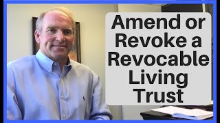 How to Amend or Revoke a Revocable Living Trust [upl. by Rese]