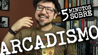 5 minutos Ep 05  Arcadismo [upl. by Moody161]