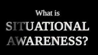 What is SITUATIONAL AWARENESS [upl. by Richman]