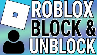 How To Block and Unblock People on Roblox PC amp Mac [upl. by Marlo]