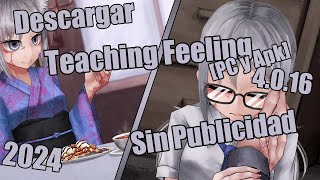 Descargar Teaching Feeling 4016 APK amp PC Sin Publicidad 2024 [upl. by Anayet]