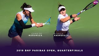 Garbiñe Muguruza vs Bianca Andreescu  2019 BNP Paribas Open Quarterfinals  WTA Highlights [upl. by Ramin]