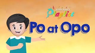 Po at Opo  Little Juans Playlist [upl. by Brunhilde103]