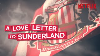 Sunderland Til I Die Intro feat Shipyards by The Lake Poets  Netflix [upl. by Bennion149]