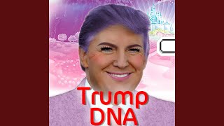 DNA  Trump [upl. by Attiuqaj277]