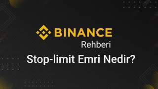 Stoplimit Emir Nedir Nasıl Çalışır Binance Borsasında Stoplimit Emri Nasıl Verilir [upl. by Carrick731]