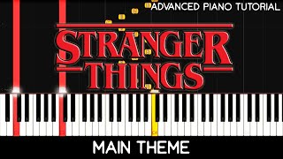 Stranger Things Theme Advanced Piano Tutorial [upl. by Lahcsap127]