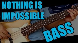 Nothing Is Impossible Remastered Bass Guide wCHORDS amp TABS [upl. by Hachman]