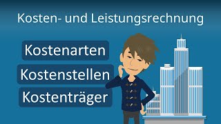 Kosten und Leistungsrechnung  Übersicht Beispiel und Erklärung [upl. by Madonna]