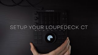 Loupedeck CT Unboxing and Initial Setup [upl. by Jagir]