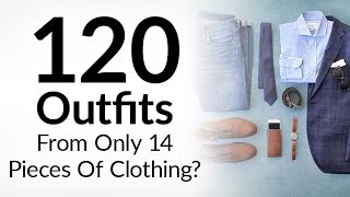 120 Outfits From 14 Pieces Of Clothing  Power Of The Interchangeable Wardrobe  Mens Clothing Tips [upl. by Lesko]