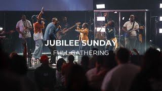 Jubilee Sunday  Full Gathering [upl. by Eiliah714]