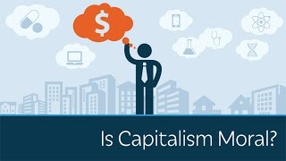 Is Capitalism Moral  5 Minute Video [upl. by Tremml128]