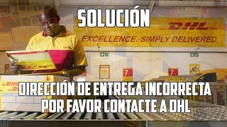 Solución quotDirección de entrega incorrecta Por favor contacte a DHLquot [upl. by Aylmar]