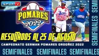 RESULTADOS SEMIFINALES al 25 de Agosto Pomares 2022 Nicaragua [upl. by Alletsyrc840]