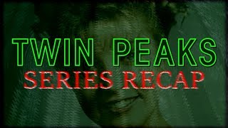 Twin Peaks Series Recap [upl. by Osborne]