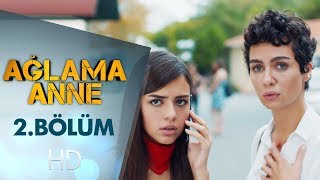 Ağlama Anne 2 Bölüm [upl. by Notsur]