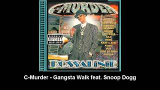 CMurder  Gangsta Walk feat Snoop Dogg [upl. by Eyak]