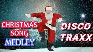 CHRISTMAS SONGS MEDLEY  DISCO TRAXX [upl. by Eniamerej]