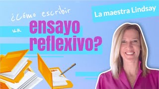 Cómo escribir un ensayo reflexivo [upl. by Milo]