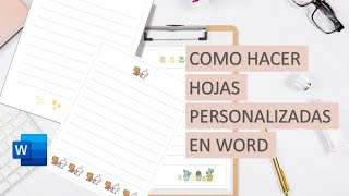 ◔◡◔ COMO HACER HOJAS PERSONALIZADAS EN WORD Principiantes [upl. by Stanfield]